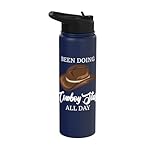 Been Doing Cowboy Stuff All Day Funny Cowboy Stainless...