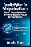 OpenAI y Python: De Principiante a Experto: ChatGPT,...