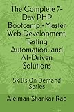 The Complete 7-Day PHP Bootcamp -Master Web...