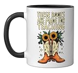 These boots are made for teaching Funny School Saying...