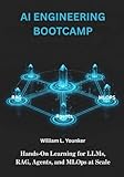 AI Engineering Bootcamp: Hands-On Learning for LLMs,...