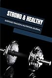 Strong & Healthy: Exercise Tracker and Nutrition...