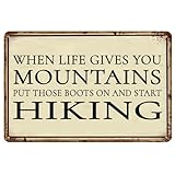 Hiking Decor Metal Sign When Life Gives You Mountains...