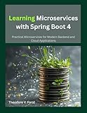 Learning Microservices with Spring Boot 4: Practical...