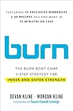 Burn: The Burn Boot Camp 5-Step Strategy for Inner and...