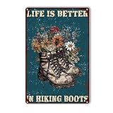 Tin Metal Sign Life is Better in Hiking Boots Metal...