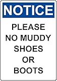 NOTICE Please No Muddy Shoes Or Boots Metal Tin Sign...