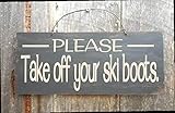 12x6 Inch Ski Cabin Wooden Sign Please Take Off Your...